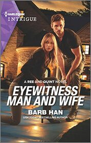 Eyewitness Man and Wife (Ree and Quint, Bk 3) (Harlequin Intrigue, No 2081)