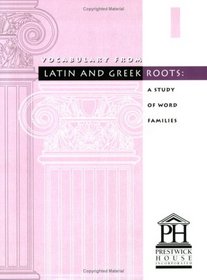 Vocabulary from Latin and Greek Roots: Book 1