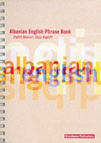 Albanian-English Phrase Book: English-Albanian/Shqip-Anglisht