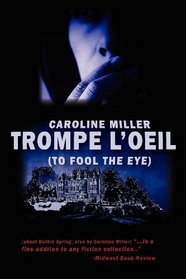 Trompe l'Oeil  (To Fool the Eye)