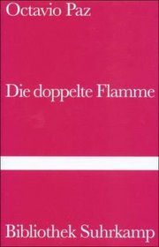 Die doppelte Flamme. Liebe und Erotik.