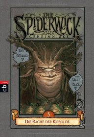 Die Spiderwick Geheimnisse 05. Die Rache der Kobolde