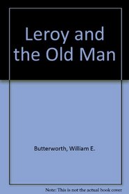 Leroy and the Old Man