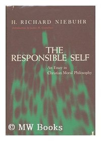 The Responsible Self: An Essay in Christian Moral Philosophy.