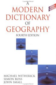 A Modern Dictionary of Geography (Student Reference S.)