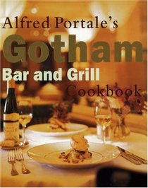 Alfred Portale's Gotham Bar and Grill