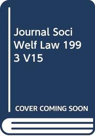 Journal Soci Welf Law 1993 V15