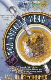 Tea-Totally Dead (Kate Jasper, Bk 5)