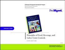 Principles of Food, Beverage & Labor Cost Controls Instructors Guide 6e