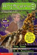 The Test (Animorphs (Sagebrush))