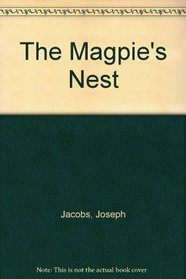 The magpie's nest;: A picture book,