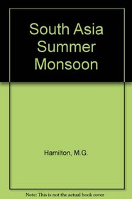 The South Asian summer monsoon