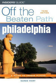 Philadelphia Off the Beaten Path, 3rd (Off the Beaten Path Series)