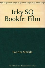 Icky SQ Bookfr: Film