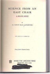 Science from an easy chair;: A second series (Essay index reprint series)