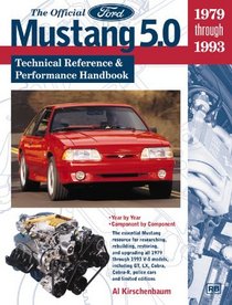 The Official Ford Mustang 5.0: Technical Reference  Performance Handbook : 1979 Through 1993 (Ford)