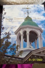 Bates Through the Years an Illustrated History