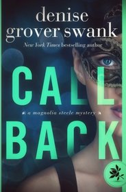 Call Back (Magnolia Steele Mystery) (Volume 3)