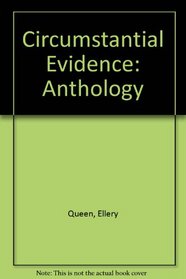 Circumstantial Evidence: Anthology