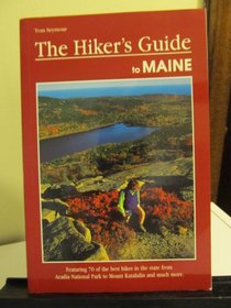 The Hiker's Guide to Maine (A Falcon guide)