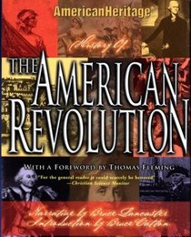 History of the American Revolution (American Heritage)