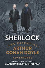 Sherlock: The Essential Arthur Conan Doyle Adventures