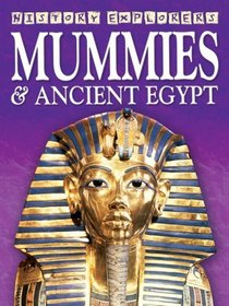 Mummies & Ancient Egypt (History Explorers series)