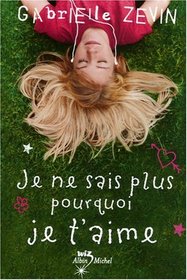 Je Ne Sais Plus Pourquoi Je T'Aime (French Edition)