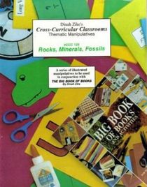 Dinah Zike's Cross-Curricular Classrooms Thematic Manipulatives: Rocks, Minerals, Fossils #CCC 125