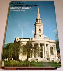 A Guide to London's Churches (A Constable guide)