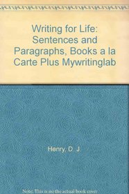 Writing for Life: Sentences and Paragraphs, Books a la Carte Plus MyWritingLab