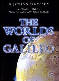 The Worlds of Galileo: The Inside Story of Nasa's Mission to Jupiter