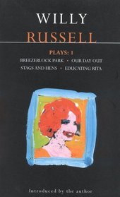 Willy Russell: Plays : 1 : Breezeblock Park, Our Day Out, Stags and Hens, Educating Rita (Contemporary Dramatists)