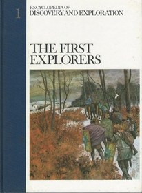 The First Explorers (Encyclopedia of Discovery and Exploration)