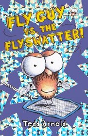Fly Guy vs. the Flyswatter! (Fly Guy, Bk 10)