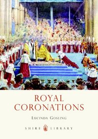 Royal Coronations (Shire Library)