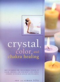 Crystal, Color and Chakra Healing