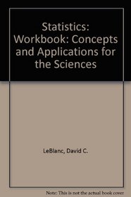 Statistics: Concepts and Applications for the Sciences, Workbook
