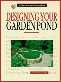 Designing Your Garden Pond: A Complete Authoritative Guide