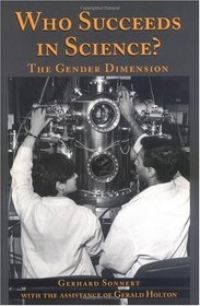 Who Succeeds in Science: The Gender Dimension