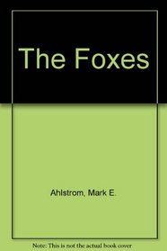 The Foxes (Wildlife, habits and habitat)