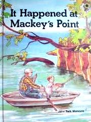 It happened at Mackey's Point: A story about God's power ... and about trusts (A Book for competent readers)