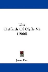 The Clyffards Of Clyffe V2 (1866)