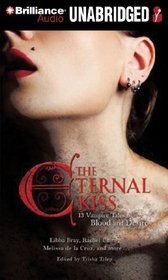 The Eternal Kiss: 13 Vampire Tales of Blood and Desire (Audio CD-MP3) (Unabridged)