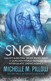 Snow: A Qurilixen World Novella (Galaxy Alien Mail Order Brides)