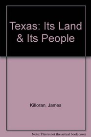 Texas: Its Land & Its People
