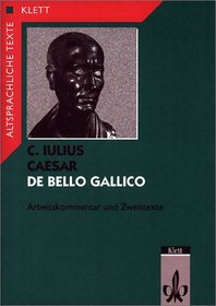 De bello Gallico, Arbeitskommentar und Zweittexte