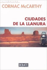 Ciudades de la llanura (Cities of the Plain) (Border Trilogy, Bk 3) (Spanish Edition)