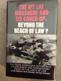 The My Lai Massacre and Its Cover-Up: Beyond the Reach of Law? : The Peers Commission Report