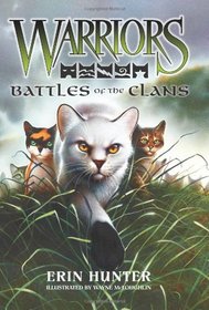 Battles of the Clans (Warriors, Field Guide, Bk 4)